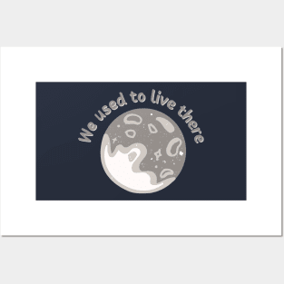 We Used To Live There | Moon Version Posters and Art